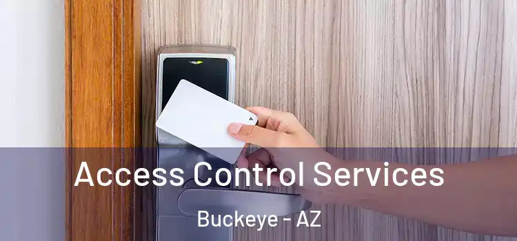 Access Control Services Buckeye - AZ