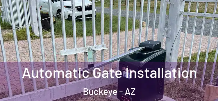 Automatic Gate Installation Buckeye - AZ