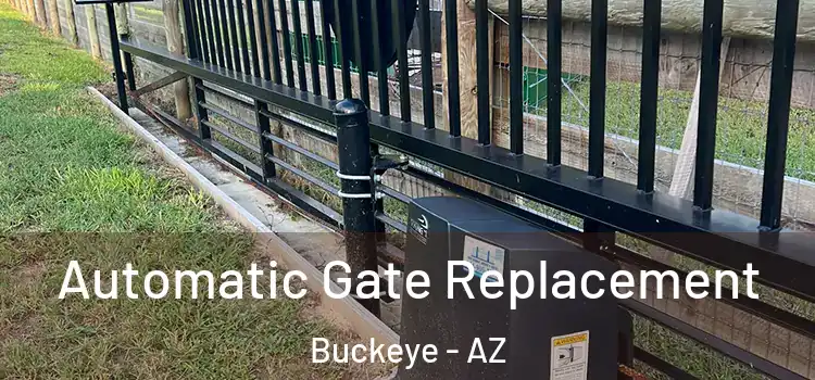 Automatic Gate Replacement Buckeye - AZ