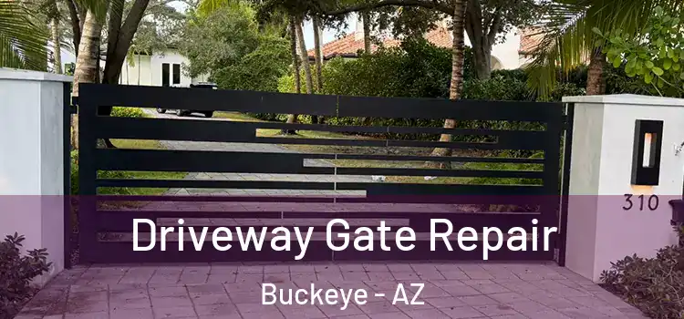 Driveway Gate Repair Buckeye - AZ