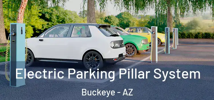  Electric Parking Pillar System Buckeye - AZ