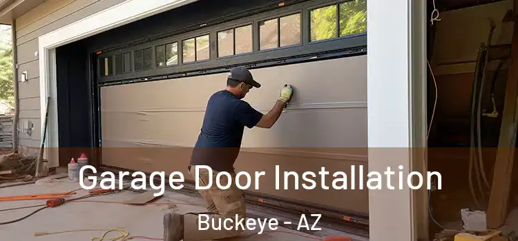  Garage Door Installation Buckeye - AZ