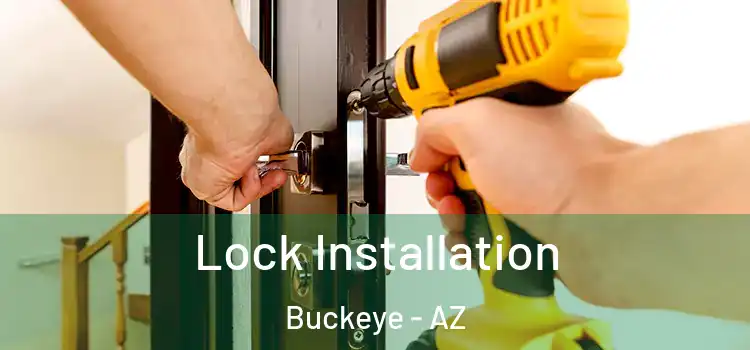 Lock Installation Buckeye - AZ