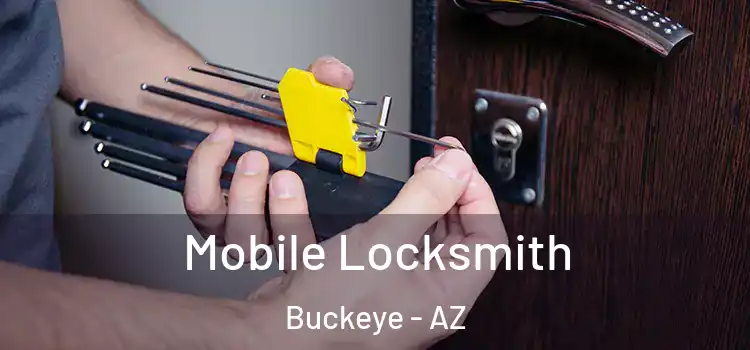 Mobile Locksmith Buckeye - AZ