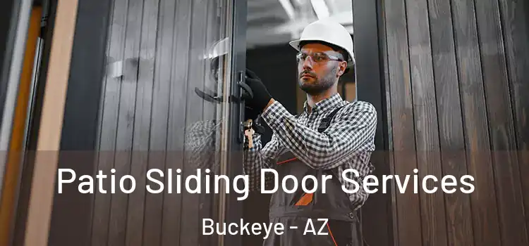 Patio Sliding Door Services Buckeye - AZ