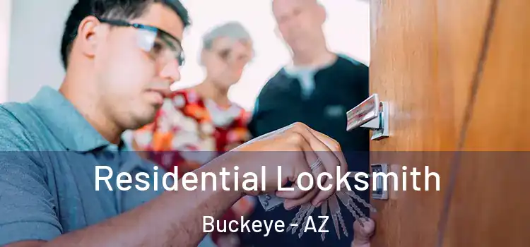  Residential Locksmith Buckeye - AZ