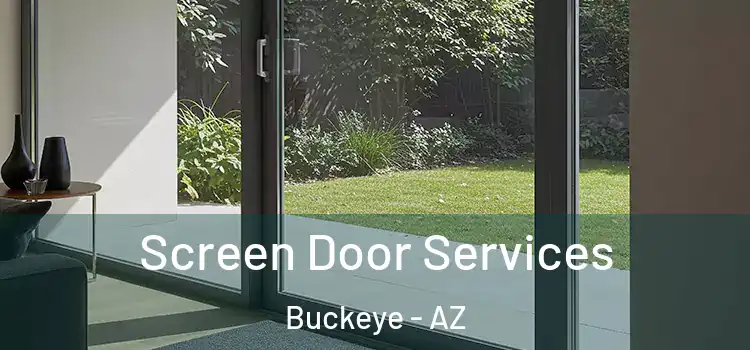 Screen Door Services Buckeye - AZ