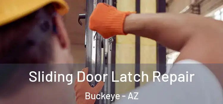  Sliding Door Latch Repair Buckeye - AZ